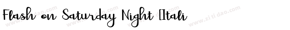 Flash on Saturday Night [Italic] Font by 7NTypes字体转换